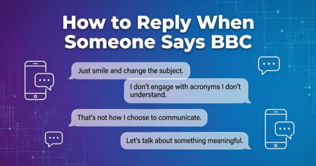 how-to-reply-when-someone-says-bbc