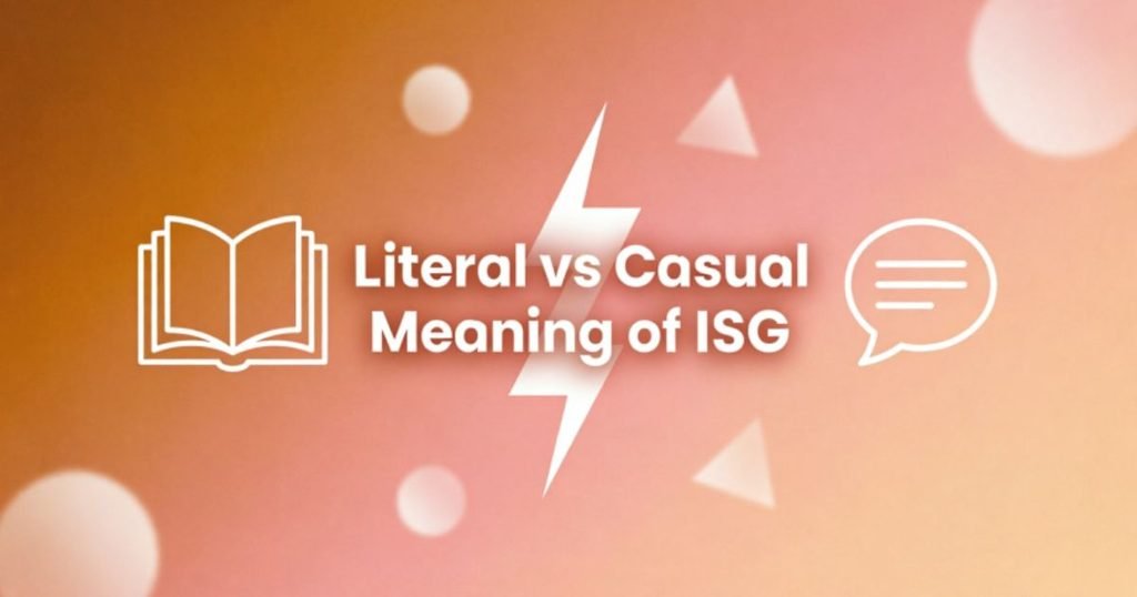 literal-vs-casual-meaning-of-isg
