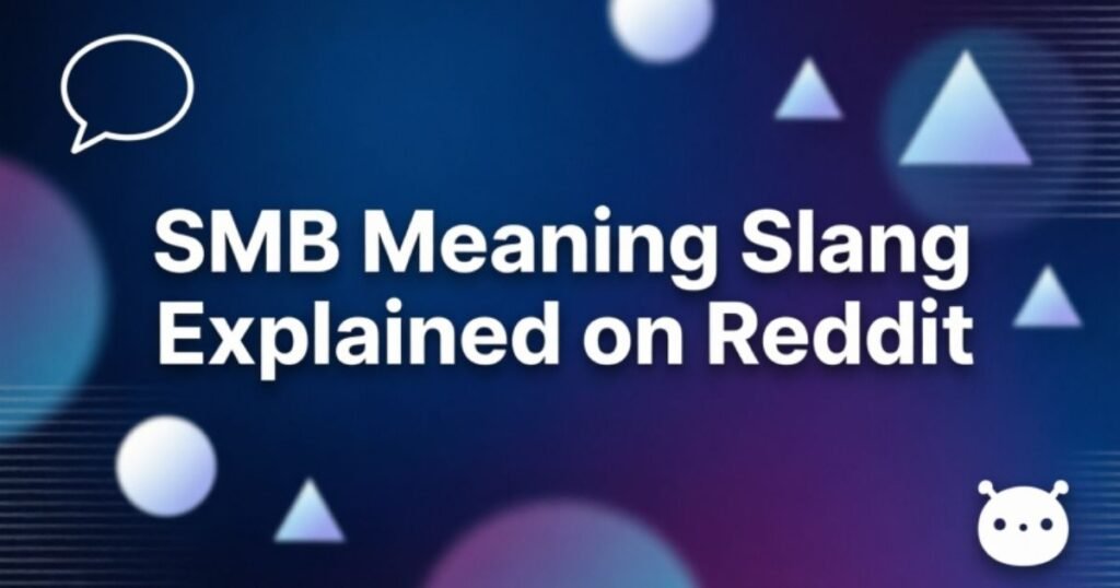 smb-meaning-slang-explained-on-reddit