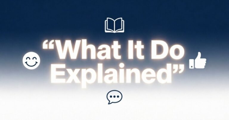 what-it-do-explained