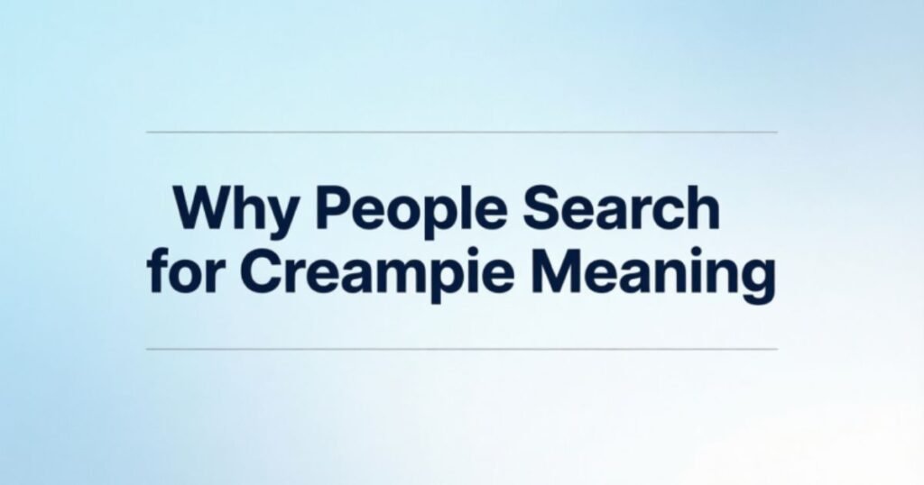 why-people-search-for-creampie-meaning