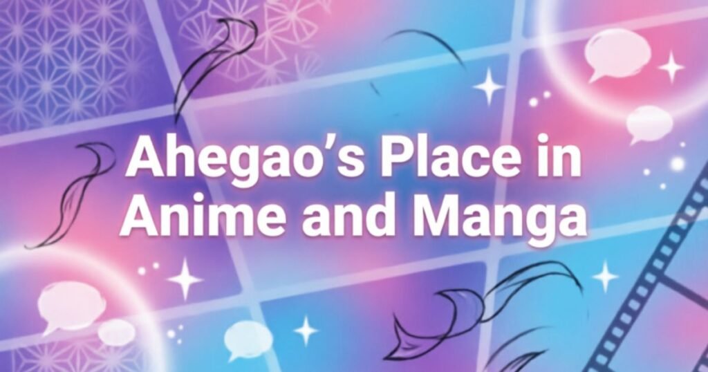 ahegaos-place-in-anime-and-manga