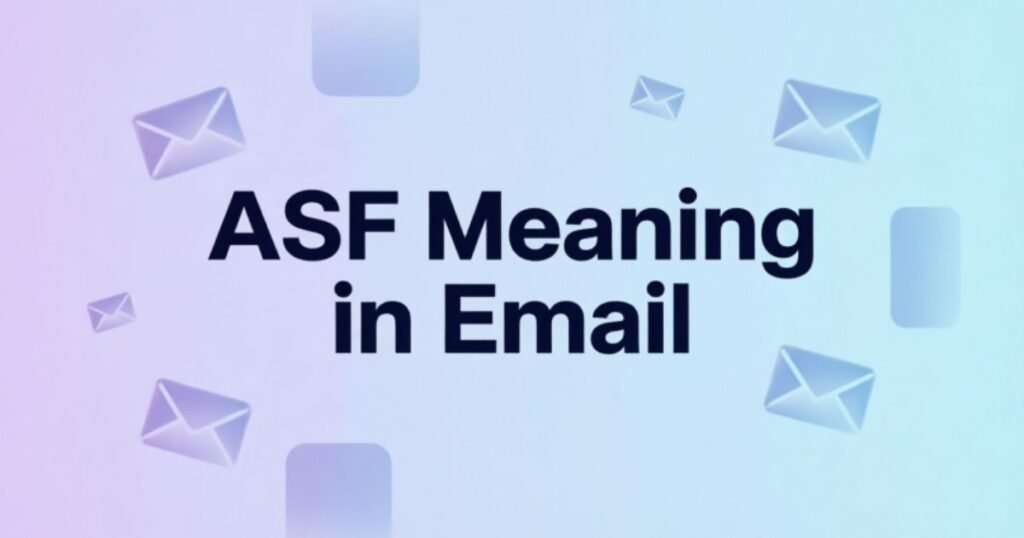 asf-meaning-in-email