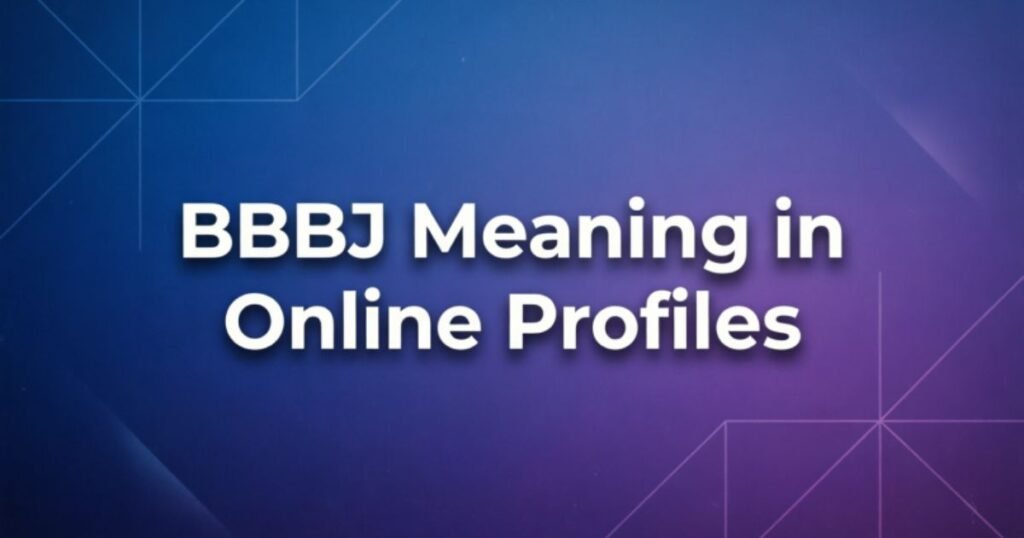 bbbj-meaning-in-online-profiles