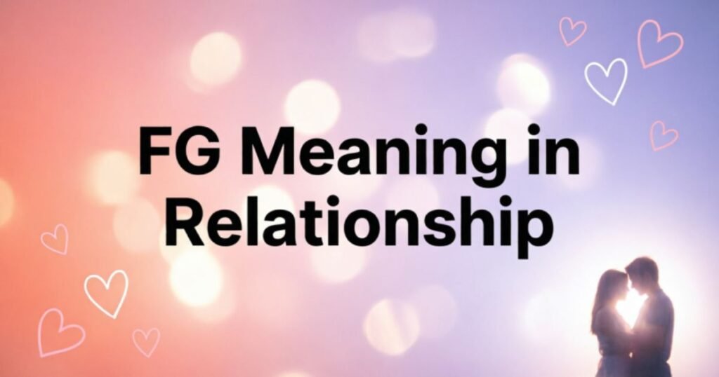 fg-meaning-in-relationship