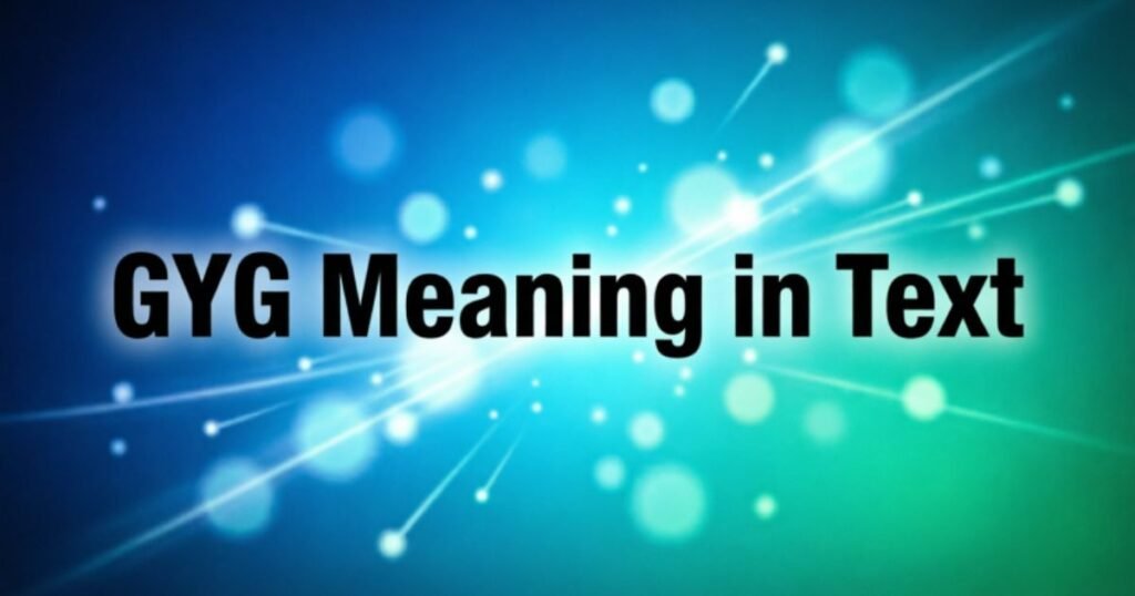 gyg-meaning-in-text