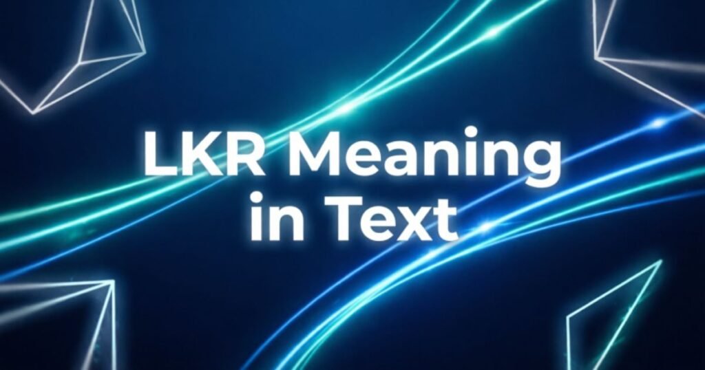 lkr-meaning-in-text