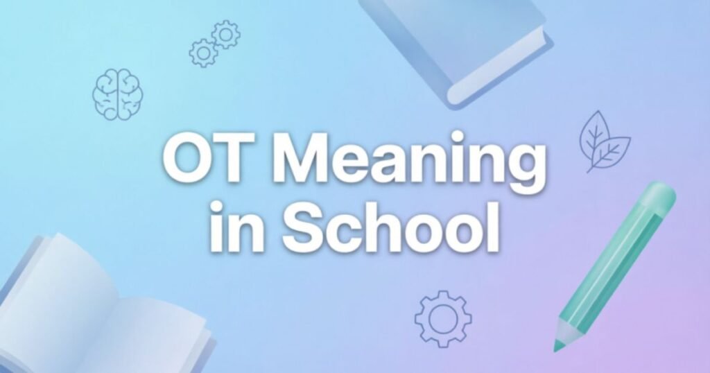 ot-meaning-in-school