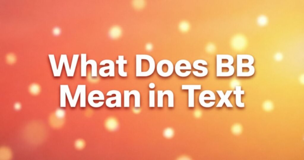 what-does-bb-mean-in-text