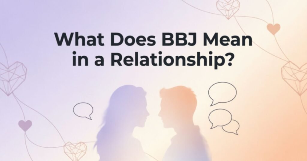 what-does-bbj-mean-in-a-relationship