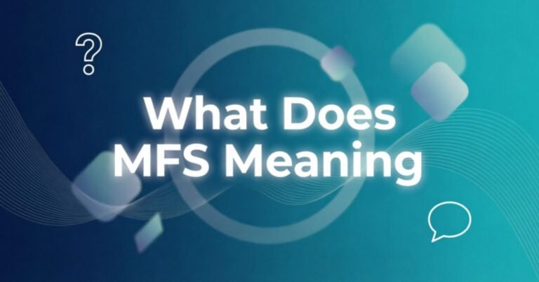 what-does-mfs-meaning