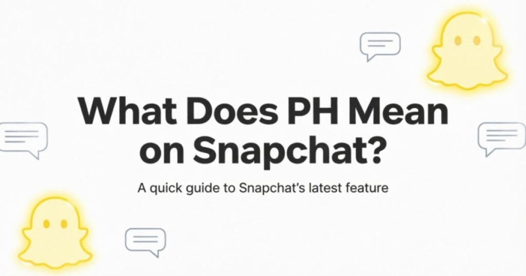 what-does-ph-mean-on-snapchat