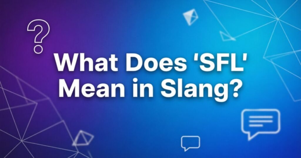 what-does-sfl-mean-in-slang