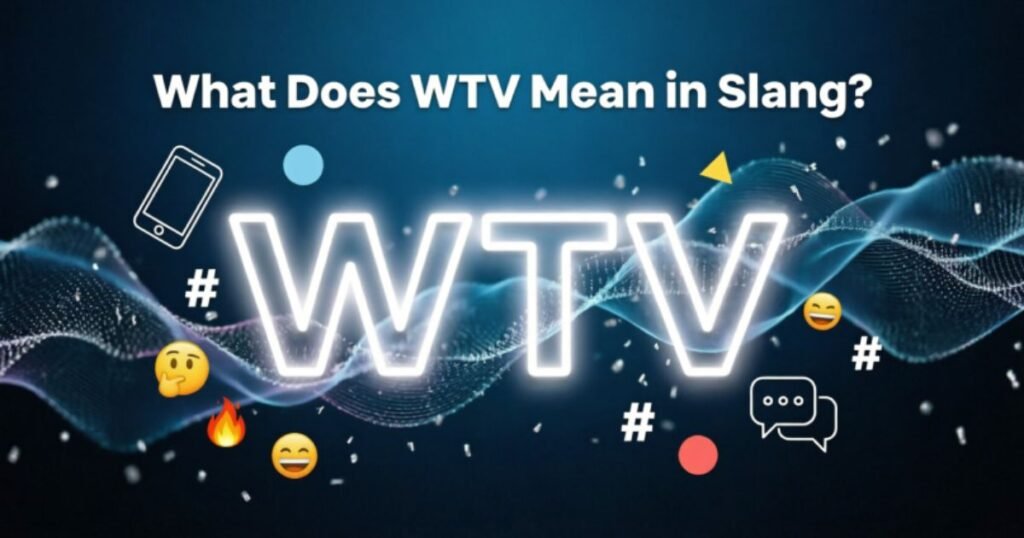 what-does-wtv-mean-in-slang