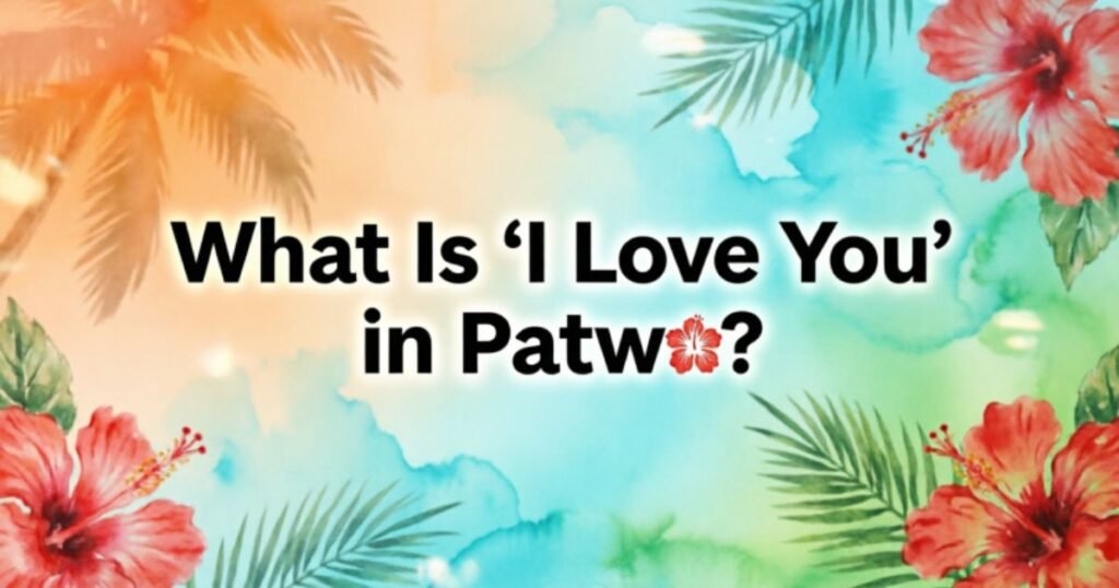 what-is-i-love-you-in-patwa