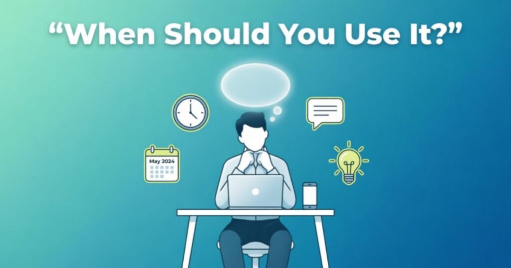 when-should-you-use-it