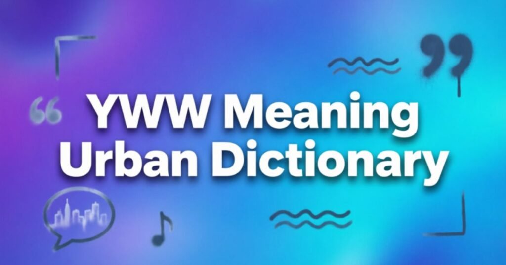yww-meaning-urban-dictionary