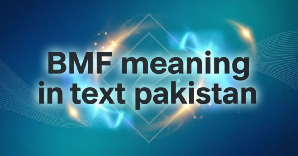 bmf-meaning-in-text-pakistan