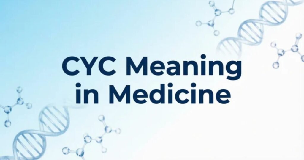 cyc-meaning-in-medicine