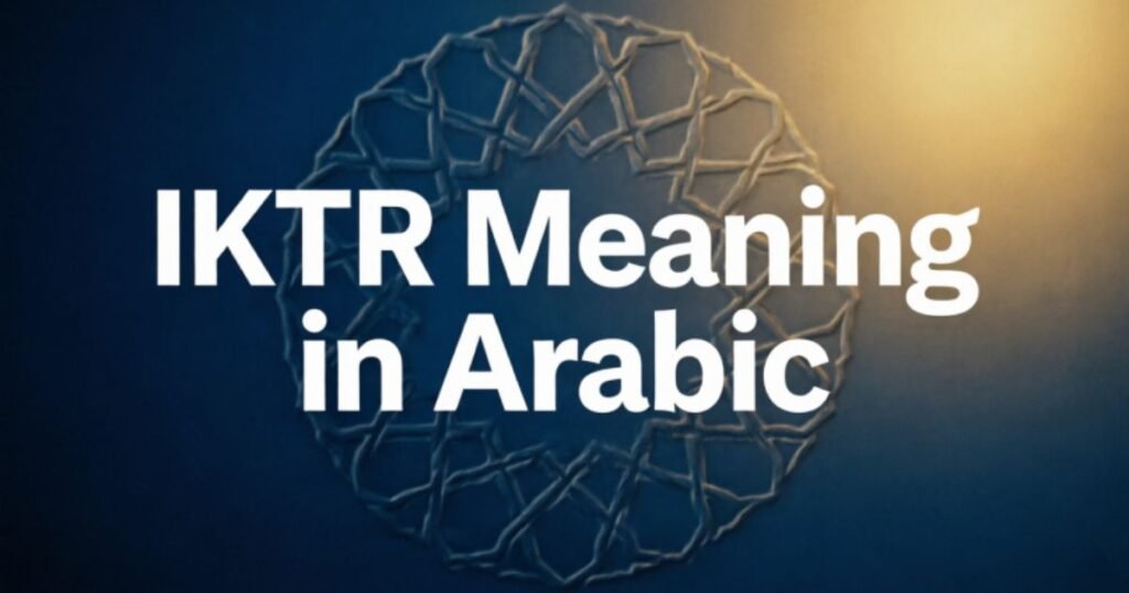 iktr-meaning-in-arabic