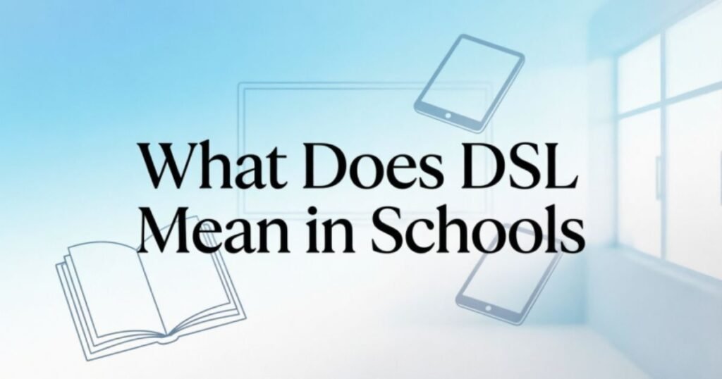 what-does-dsl-mean-in-schools